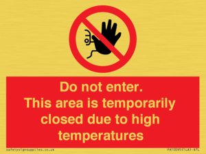 Do not enter. This area is temporarily closed due to high temperatures
